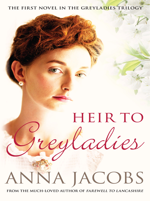 Title details for Heir to Greyladies by Anna Jacobs - Available